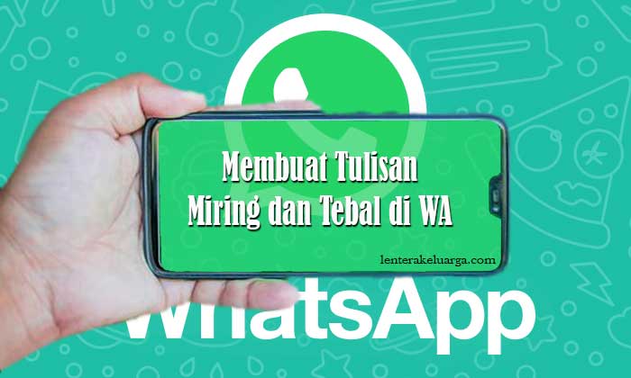 Tulisan Miring dan Tebal di WhatsApp