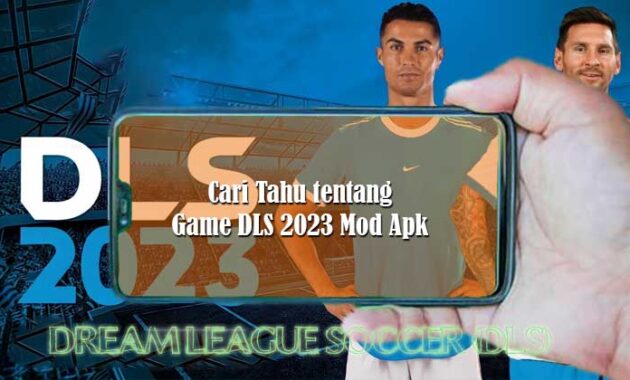 Game DLS 2023 Mod Apk